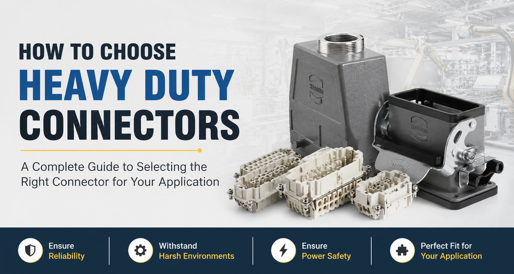 How to Choose Heavy Duty Connectors